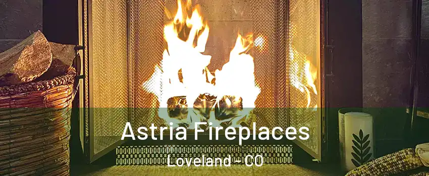  Astria Fireplaces Loveland - CO
