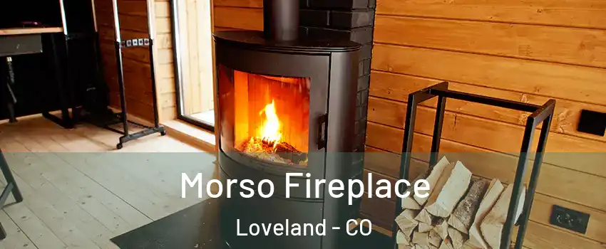  Morso Fireplace Loveland - CO