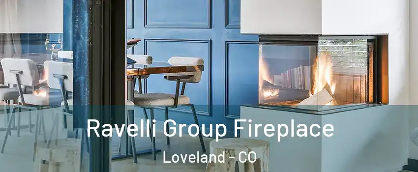  Ravelli Group Fireplace Loveland - CO